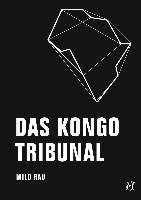 Das Kongo Tribunal Rau Milo