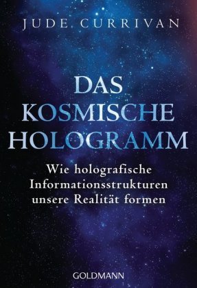 Das kosmische Hologramm Goldmann Verlag