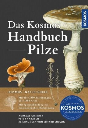 Das Kosmos-Handbuch Pilze Kosmos (Franckh-Kosmos)