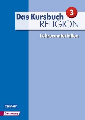 Das Kursbuch Religion 3 - Lehrermaterialien Calwer Verlag Gmbh, Calwer