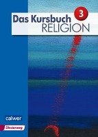 Das Kursbuch Religion 3 "Neuausgabe" Calwer Verlag Gmbh, Calwer Verlag Gmbh Bcher Und Medien