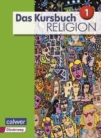 Das Kursbuch Religion Sek I Schülerbuch. Neuausgabe 2015 Calwer Verlag Gmbh, Calwer Verlag Gmbh Bcher Und Medien