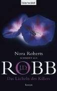 Das Lächeln des Killers Robb J. D., Roberts Nora