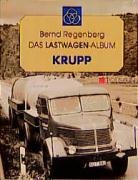 Das Lastwagen-Album Krupp Regenberg Bernd