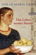 Das Leben meiner Mutter Graf Oskar Maria