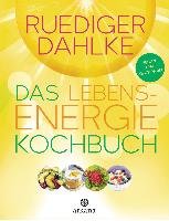 Das Lebensenergie-Kochbuch Dahlke Ruediger