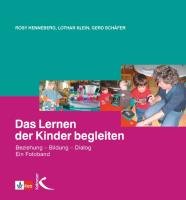 Das Lernen der Kinder begleiten Henneberg Rosy, Klein Lothar, Schafer Gerd