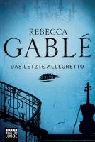 Das letzte Allegretto Gable Rebecca