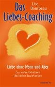 Das Liebes-Coaching - Liebe ohne Wenn und Aber Bourbeau Lise