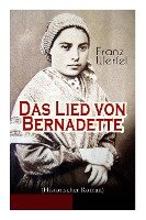 Das Lied von Bernadette (Historischer Roman) Werfel Franz