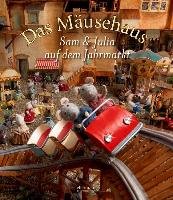 Das Mäusehaus - Sam & Julia auf dem Jahrmarkt Schaapman Karina