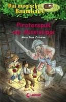 Das magische Baumhaus 40. Piratenspuk am Mississippi Osborne Mary Pope