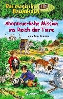 Das magische Baumhaus - Abenteuerliche Mission ins Reich der Tiere Osborne Mary Pope