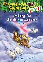 Das magische Baumhaus junior 12 - Rettung für die kleinen Eisbären Osborne Mary Pope