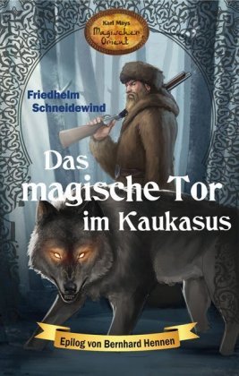 Das magische Tor im Kaukasus Karl-May-Verlag