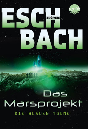 Das Marsprojekt 02 Eschbach Andreas