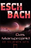 Das Marsprojekt (5). Die schlafenden Hüter Eschbach Andreas