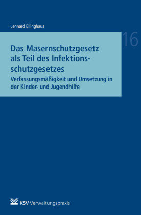 Das Masernschutzgesetz als Teil des Infektionsschutzgesetzes Kommunal- und Schul-Verlag