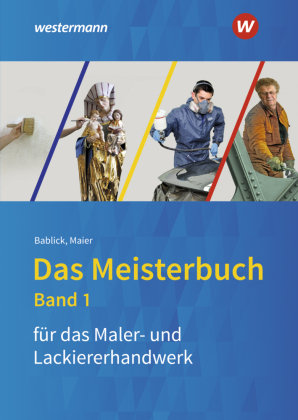 Das Meisterbuch für Maler/-innen und Lackierer/-innen Bildungsverlag EINS
