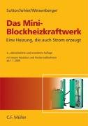 Das Mini-Blockheizkraftwerk Suttor Wolfgang, Johler Matthias, Weisenberger Dietmar