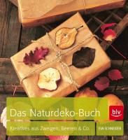 Das Naturdeko-Buch Schneider Eva