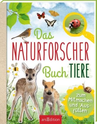 Das Naturforscher-Buch Tiere Ars Edition