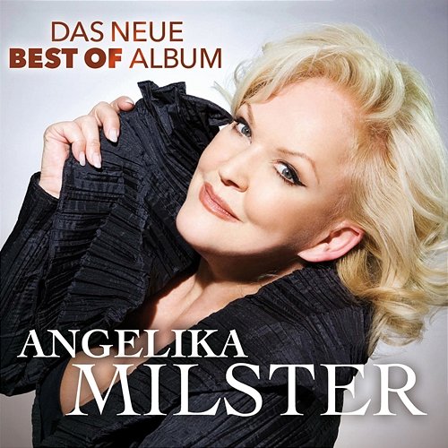 Das Neue Best Of Album Angelika Milster