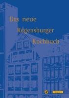 Das neue Regensburger Kochbuch Roßner Waltraud
