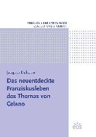 Das neuentdeckte Franziskusleben des Thomas von Celano Dalarun Jacques