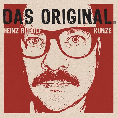 Das Original Heinz Rudolf Kunze
