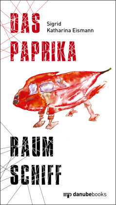 Das Paprika-Raumschiff danube books Verlag