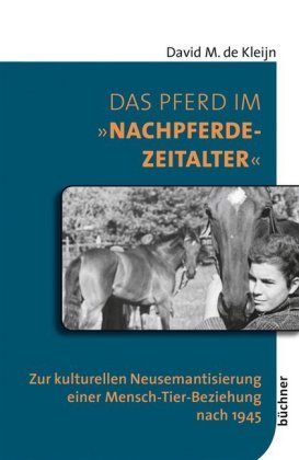 Das Pferd im "Nachpferdezeitalter" Büchner Verlag