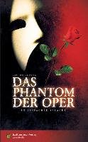 Das Phantom der Oper Leroux Gaston