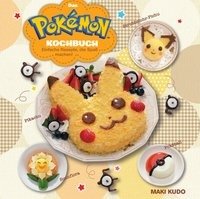 Das Pokémon Kochbuch: Einfache Rezepte, die Spaß machen! Kudo Maki