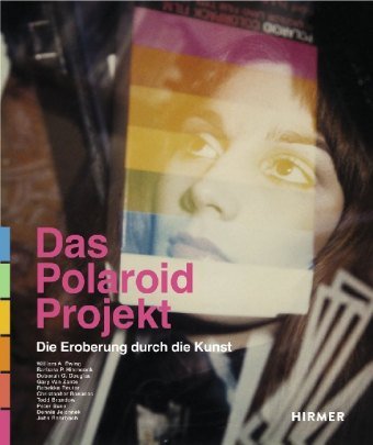 Das Polaroid-Projekt Ewing William A., Hitchcock Barbara P., Douglas Deborah G., Zante Gary, Reuter Rebekka