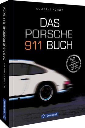 Das Porsche 911 Buch Horner Wolfgang