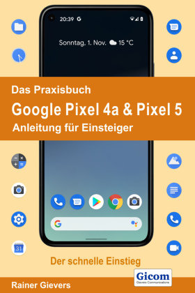 Das Praxisbuch Google Pixel 4a & Pixel 5 - Anleitung für Einsteiger handit.de