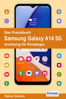 Das Praxisbuch Samsung Galaxy A14 5G - Anleitung für Einsteiger handit.de