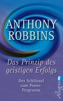 Das Prinzip des geistigen Erfolges Robbins Anthony