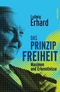 Das Prinzip Freiheit Erhard Ludwig