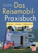Das Reisemobil-Praxisbuch Schwarz Hans F., Bues Claus-Detlev