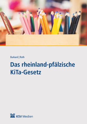 Das rheinland-pfälzische KiTa-Gesetz Kommunal- und Schul-Verlag