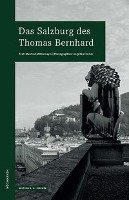Das Salzburg des Thomas Bernhard Mittermayer Manfred