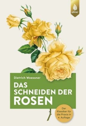 Das Schneiden der Rosen Verlag Eugen Ulmer