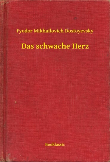 Das schwache Herz - ebook epub Dostojewski Fiodor