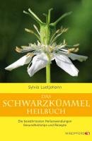 Das Schwarzkümmel-Heilbuch Luetjohann Sylvia