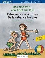Das sind wir - Von Kopf bis Fuß. Kinderbuch Deutsch-Spanisch Bose Susanne, Schulte Achim