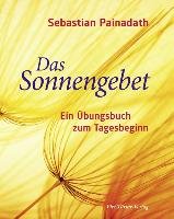 Das Sonnengebet Painadath Sebastian