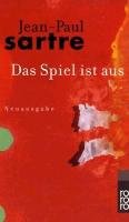 Das Spiel ist aus Sartre Jean-Paul