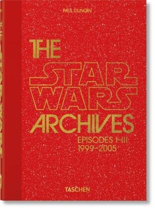 Das Star Wars Archiv. 1999-2005. 40th Ed. Taschen Verlag